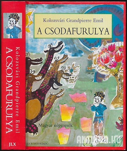 Könyv: A csodafurulya  (Kolozsvári Grandpierre Emil)
