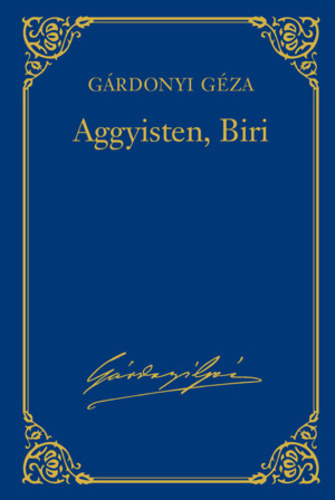 Könyv: Aggyisten, Biri - Leánynézőben - Julcsa kútja - Ki-ki párjával (Gárdonyi Géza művei 16.) (Gárdonyi Géza)