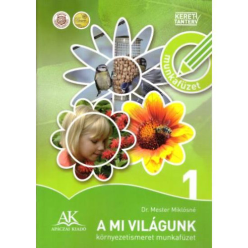 Könyv: A MI VILÁGUNK 1. MUNKAFÜZET (AP-010911) (Dr. Mester Miklósné)