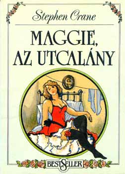 Könyv: Maggie, az utcalány (Stephen Crane)