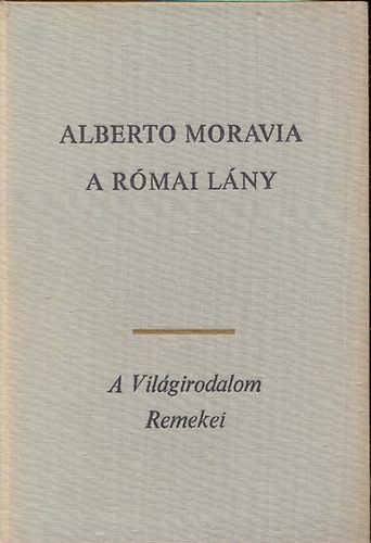 Könyv: A római lány (Alberto Moravia)