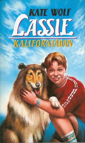 Könyv: Lassie kaliforniában (Kate Wolf)