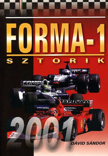 Könyv: Forma-1 sztorik 2001 (Dávid Sándor)