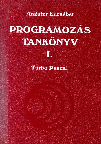 Könyv: Programozás tankönyv I. (Angster Erzsébet)