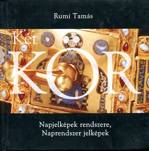 Könyv: Napjelképek rendszere, Naprendszer jelképek (Rumi Tamás)