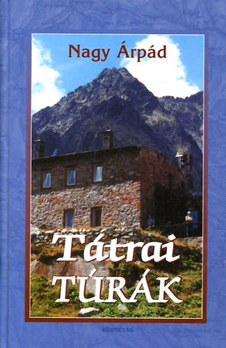 Könyv: Tátrai túrák (Nagy Árpád)