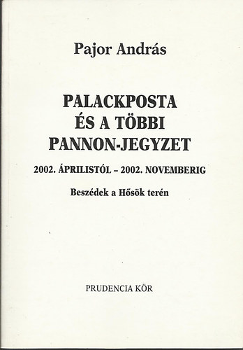 Könyv: Palackposta és a többi Pannon-jegyzet (Pajor András)