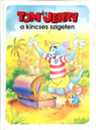 Könyv: Tom és Jerry a kincses szigeten ()