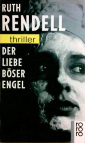 Könyv: Der Liebe böser Engel (Ruth Rendell)