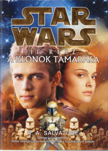 Könyv: Star Wars 2. rész: A klónok támadása (R. A. Salvatore)