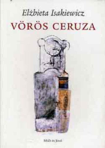 Könyv: Vörös ceruza (Elzbieta Isakiewicz)