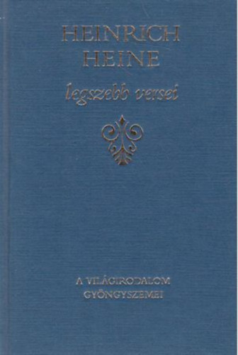 Könyv: Heinrich Heine legszebb versei (Heinrich Heine)