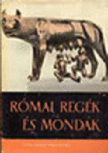 Könyv: Római regék és mondák (Boronkay Iván)