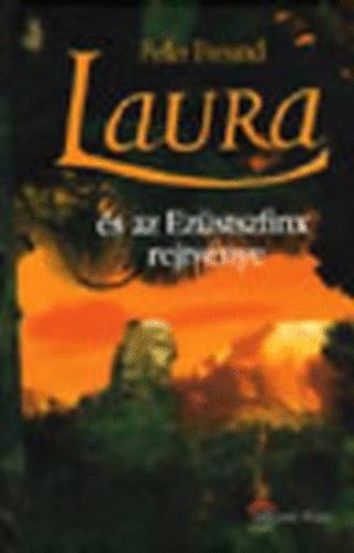 Könyv: Laura és az Ezüstszfinx rejtvénye. (Peter Freund)