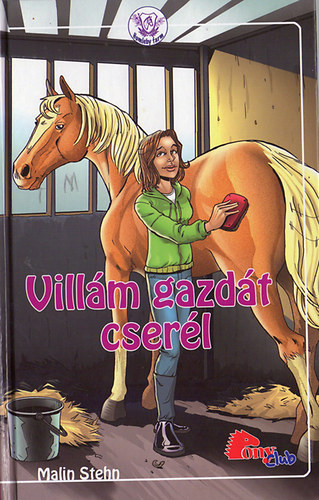 Könyv: Villám gazdát cserél (Pony Club) (Malin Stehn)