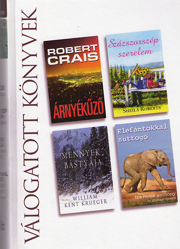 Könyv: Árnyékűző - Százszorszép szerelem - Mennyek bástyája - Elefántokkal suttogó (Roberts; Anthony; Krueger; Crais)