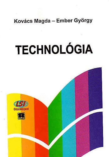 Könyv: Technológia (Dr. Kovács Magda- Dr. Ember György)