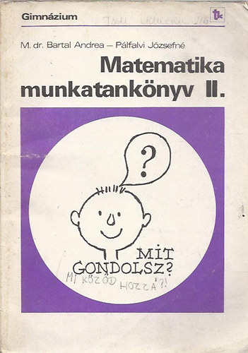 Könyv: Matematika Munkatankönyv II. (Gimnázium) (Dr. M.; Pálfalvi Józsefné Bartal Andrea)