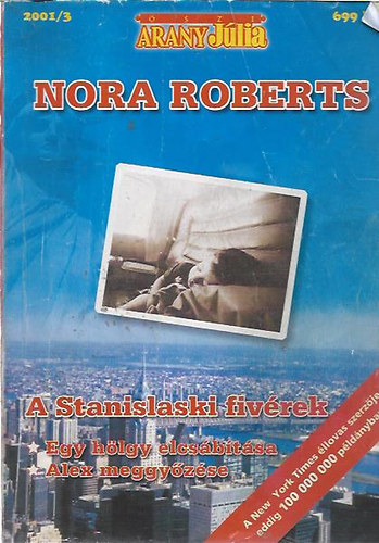 Könyv: A stanislaski fivérek (Egy hölgy elcsábítása - Alex meggyőzése) (J. D. Robb (Nora Roberts))
