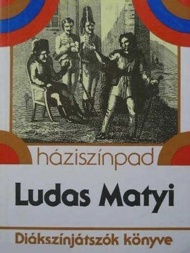 Könyv: Ludas Matyi - Diákszínjátszók könyve (Németh Ervin)
