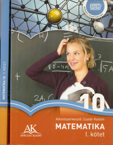 Könyv: Matematika 10 I. kötet (Alkotó szerkesztő: Csatár Katalin)