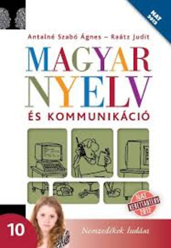 Könyv: Magyar nyelv és kommunikáció 10. (Dr. Raátz Judit; Antalné Szabó Ágnes)