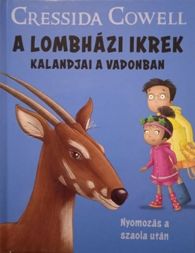 Könyv: A lombházi ikrek kalandjai a vadonban - Nyomozás a szaola után (Cressida Cowell)
