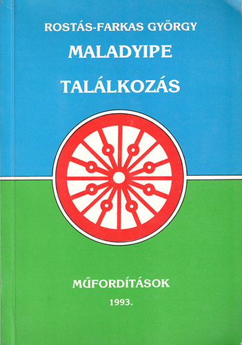Könyv: Maladype - Találkozás (Rostás-Farkas György)