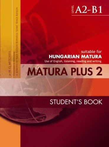 Könyv: Matura Plus 2 - Studen\s book (Use of English, listening, reading and writing) (H. Q. Mitchell)