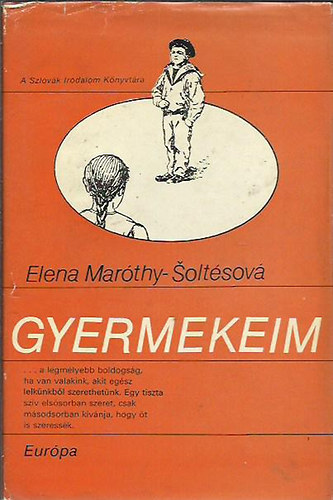 Könyv: Gyermekeim (Elena Maróthy-Soltésova)