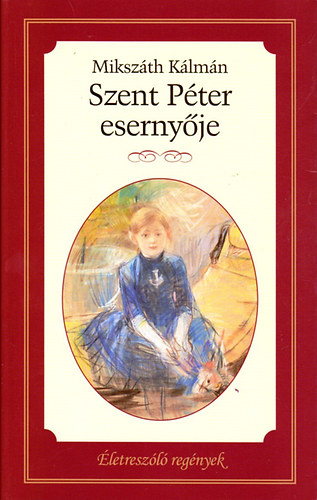 Könyv: Szent Péter esernyője (Mikszáth Kálmán)