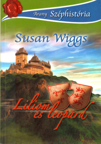 Könyv: Liliom és leopárd (Susan Wiggs)