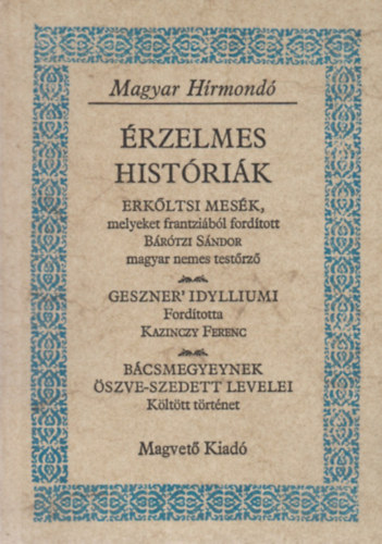 Könyv: Érzelmes históriák (Magyar Hírmondó) (Magvető Kiadó)