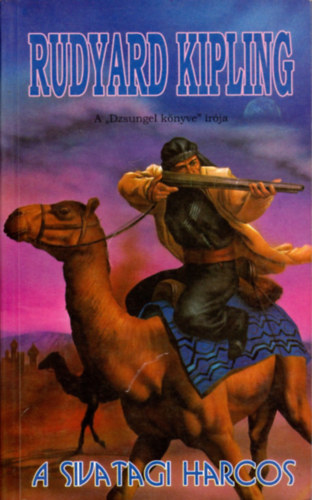 Könyv: A sivatagi harcos (Rudyard Kipling)