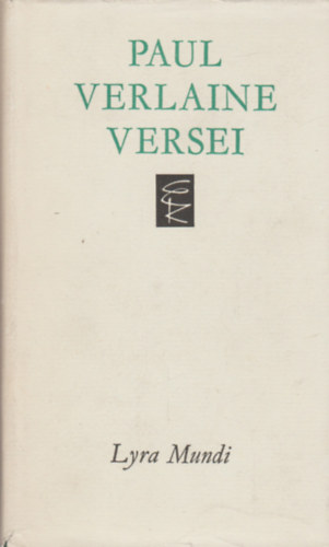 Könyv: Paul Verlaine versei (Lyra Mundi) (Paul Verlaine)