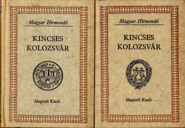 Könyv: Kincses Kolozsvár I-II. (Magyar Hírmondó) (Matolcsy-Sebestyén-Szalay)