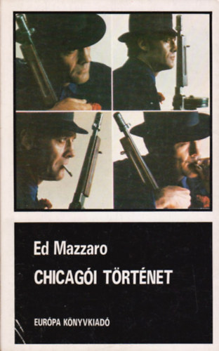 Könyv: Chicagói történet (Ed Mazzaro)