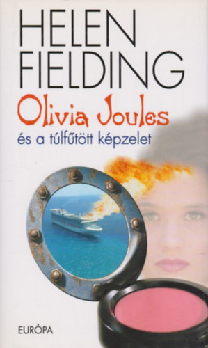 Könyv: Olivia Joules és a túlfűtött képzelet (Helen Fielding)