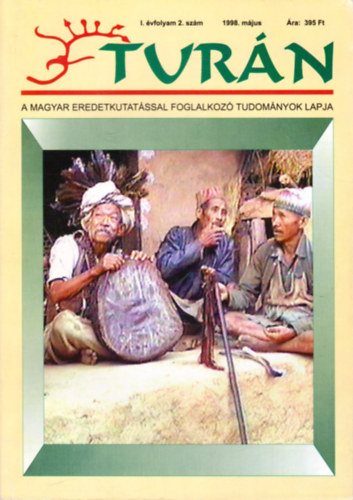 Könyv: Turán [A magyar eredetkutatással foglalkozó tudományok lapja] I. évfolyam 2. szám (1998. május) ()