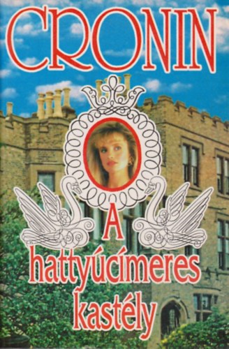 Könyv: A hattyúcímeres kastély (A. J. Cronin)