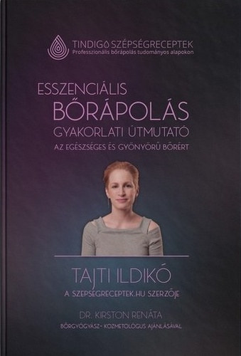 Könyv: Esszenciális bőrápolás (Tajti Ildikó)