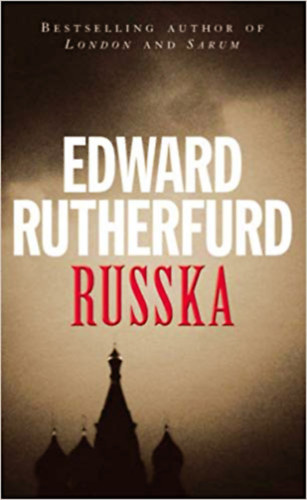 Könyv: Russka (Edward Rutherfurd)