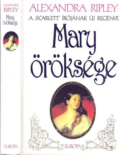 Könyv: Mary öröksége (Alexandra Ripley)