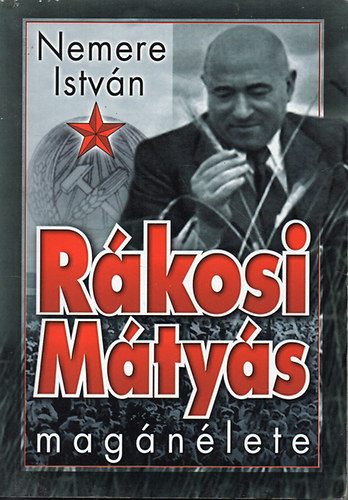 Könyv: Rákosi Mátyás magánélete (Nemere István)