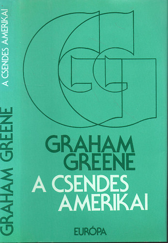 Könyv: A csendes amerikai (Graham Greene)