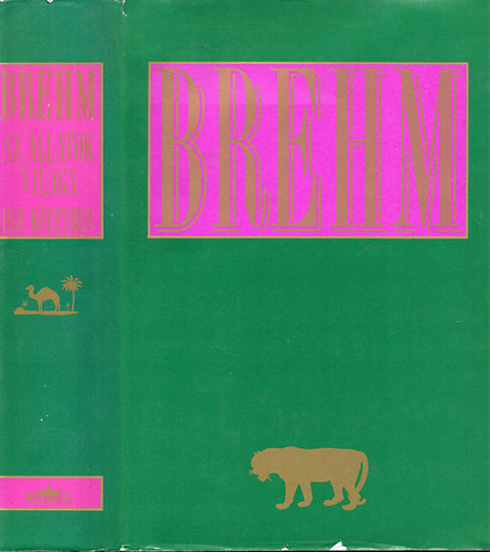 Könyv: Brehm - Az állatok világa egy kötetben (Alfred Brehm)