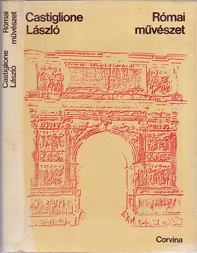 Könyv: Római művészet (Castiglione László)