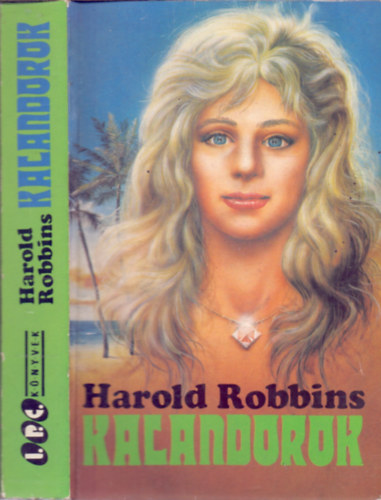 Könyv: Kalandorok (Harold Robbins)