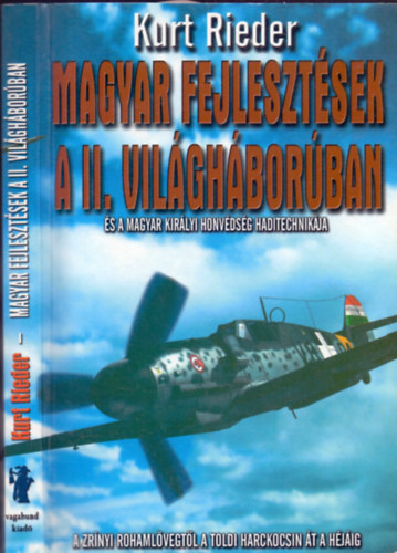 Könyv: Magyar fejlesztések a II. világháborúban (Kurt Rieder)