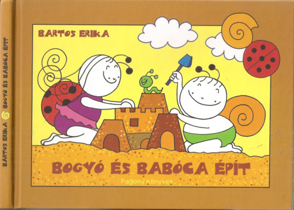 Könyv: Bogyó és Babóca épít (Bartos Erika)